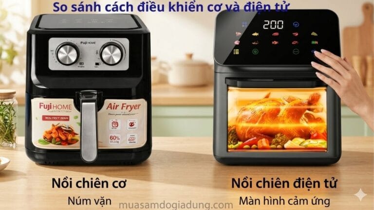 so sánh nồi chiên không dầu cơ và điện tử