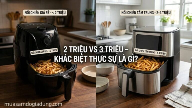 so sánh nồi chiên không dầu 2-4 triệu và dưới 2 triệu có đáng mua không