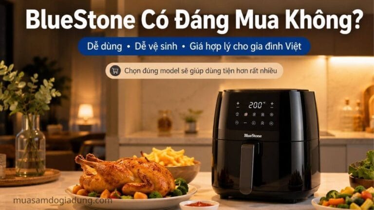 Nồi chiên không dầu BlueStone phù hợp gia đình Việt hiện nay