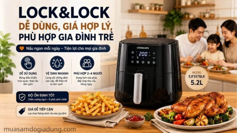 Nồi chiên không dầu Lock&Lock EJF357BLK dễ dùng cho gia đình nhỏ