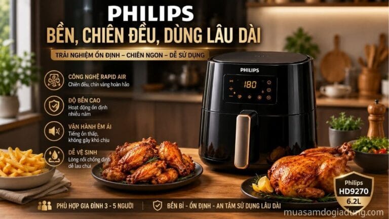 Nồi chiên không dầu Philips HD9270 chiên đều bền và phù hợp gia đình
