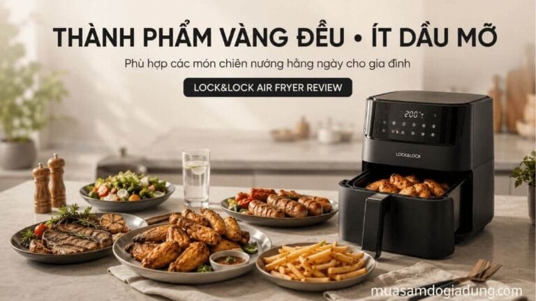 Thành phẩm thực tế từ nồi chiên không dầu Lock&Lock với gà nướng và khoai chiên vàng đều