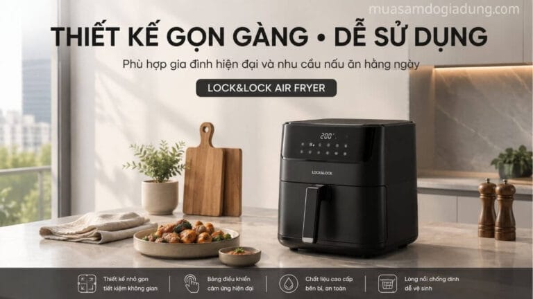 Thiết kế nồi chiên không dầu Lock&Lock hiện đại và gọn gàng trong gian bếp gia đình