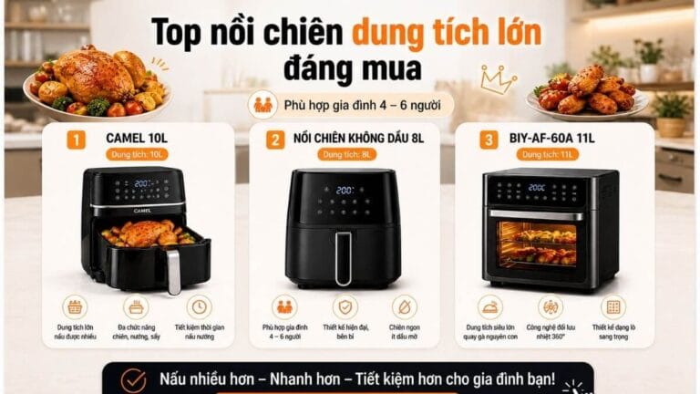 Top nồi chiên không dầu dung tích lớn đáng mua cho gia đình đông người