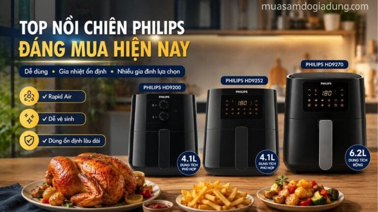 Top nồi chiên không dầu Philips đáng mua hiện nay cho gia đình