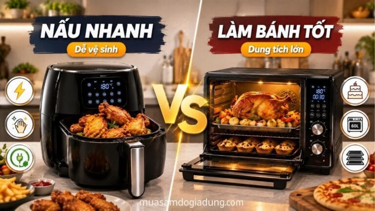 Bảng so sánh nhanh nồi chiên không dầu và lò nướng theo các tiêu chí quan trọng
