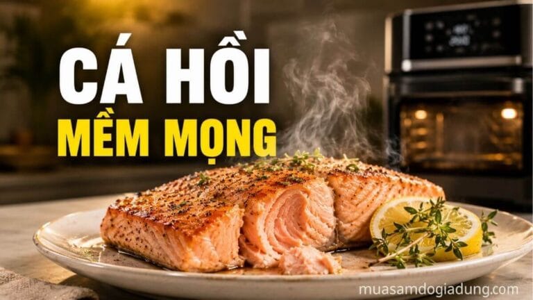 Cá hồi chế biến bằng nồi chiên hơi nước giữ độ ẩm tốt và ít bị khô hơn