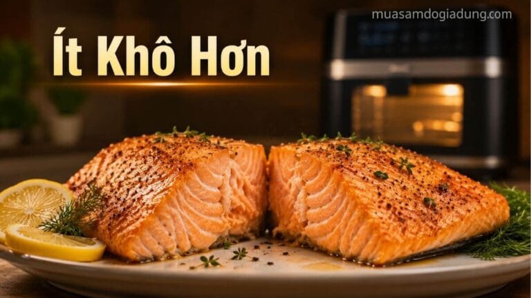 Cá hồi nướng bằng nồi chiên hơi nước giữ được độ ẩm tốt hơn