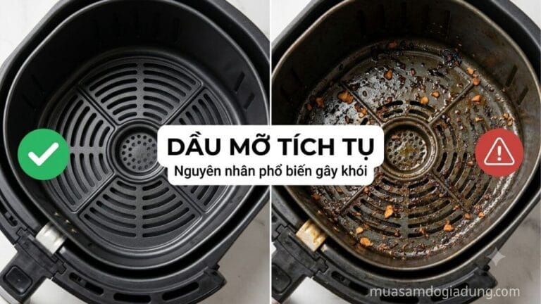 Cặn dầu mỡ tích tụ trong khay nồi chiên không dầu