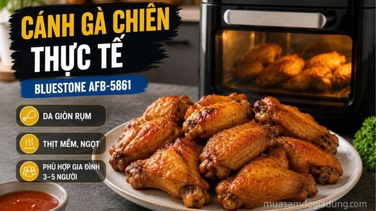 Cánh gà chiên thực tế bằng nồi chiên không dầu BlueStone AFB-5861 có lớp da vàng giòn và thịt bên trong mềm ẩm