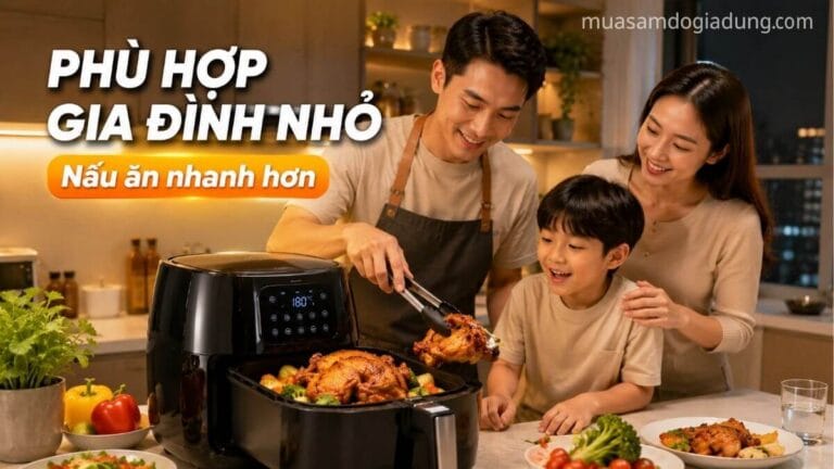 Gia đình sử dụng nồi chiên không dầu trong căn hộ chung cư hiện đại