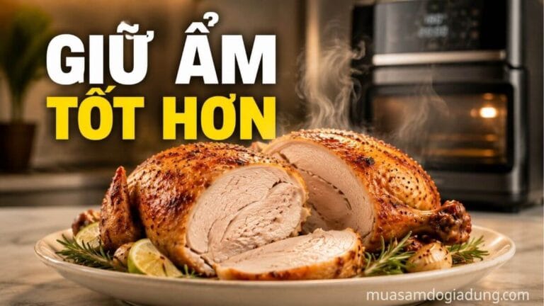 Gà nướng bằng nồi chiên hơi nước giữ độ ẩm tốt hơn và ít bị khô bên trong