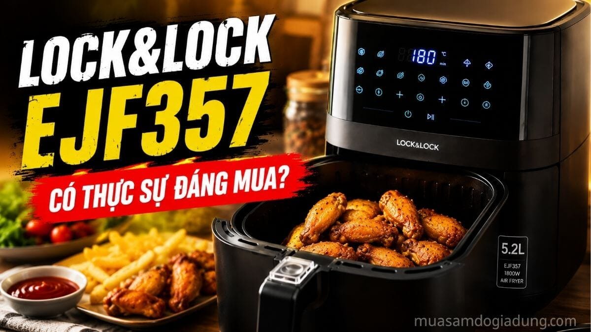 Lock&Lock EJF357 có thực sự đáng mua không
