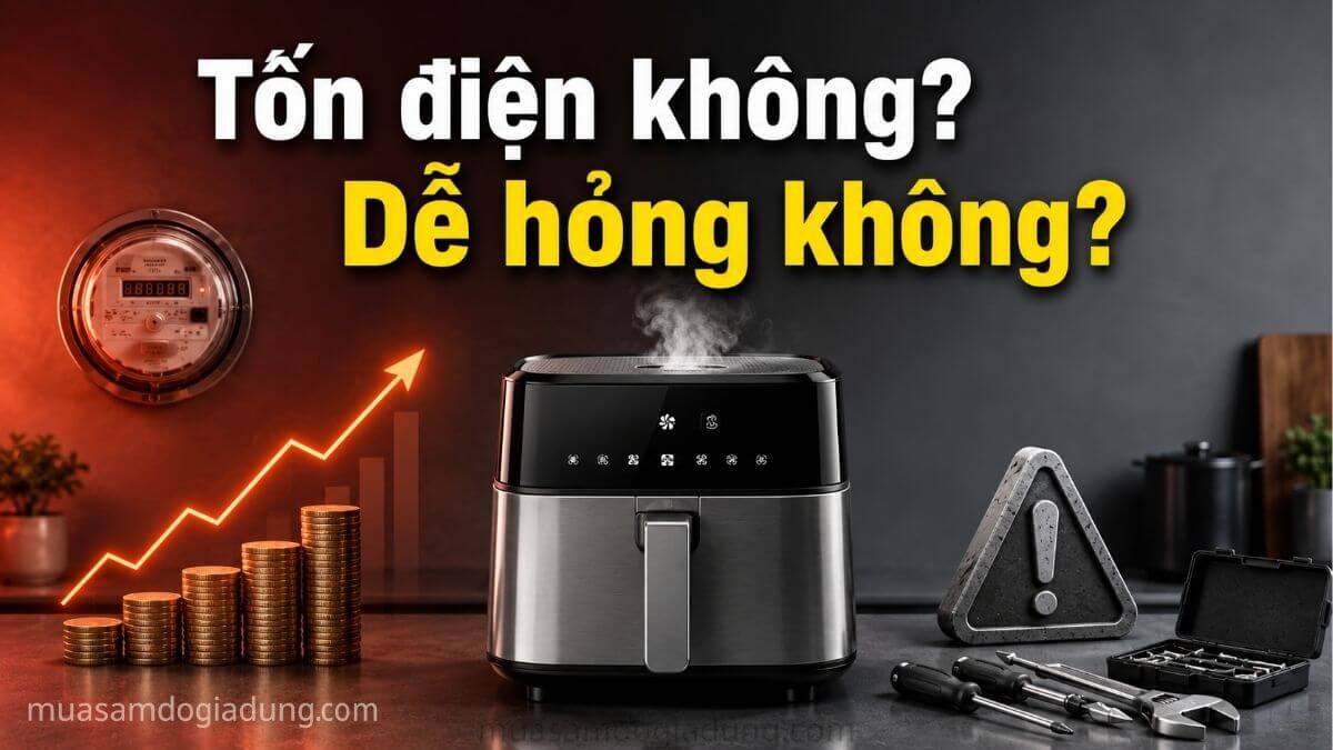 Nồi chiên hơi nước có tốn điện không và có dễ hỏng không