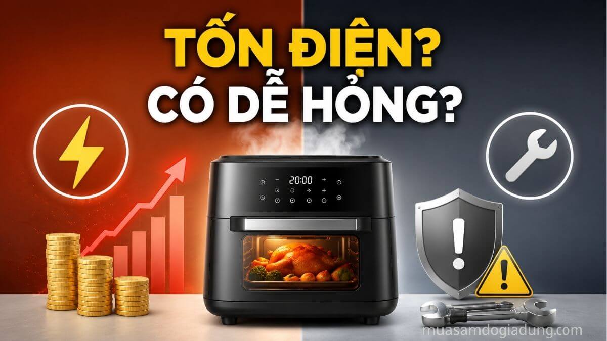 Nồi chiên hơi nước có tốn điện và dễ hỏng không