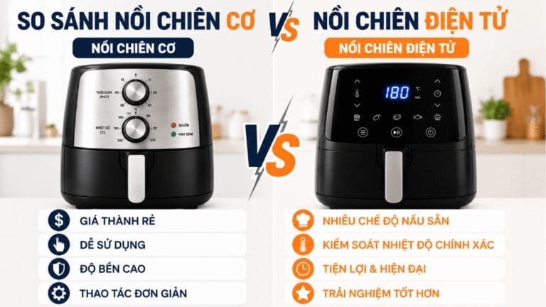 Ưu nhược điểm nồi chiên không dầu cơ và điện tử