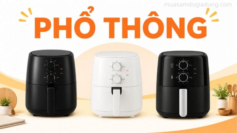 Nhóm thương hiệu nồi chiên không dầu phổ thông.